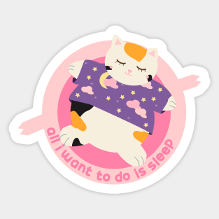 All I want to do is sleep Sticker